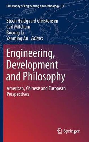 Cover image for Engineering, Development and Philosophy: American, Chinese and European Perspectives