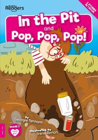 Cover image for In The Pit and Pop Pop Pop!