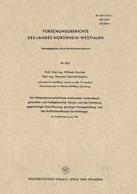 Cover image for Die Widerstandsverhaltnisse Miteinander Verbundener Getauchter Und Halbgetauchter Koerper Und Die Ermittlung Gegenseitiger Beeinflussung, Gunstiger Formgestaltung Und Des Massstabeinflusses Bei Anhangen