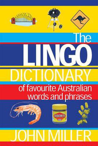 Cover image for The Lingo Dictionary: of favourite Australian words and phrases