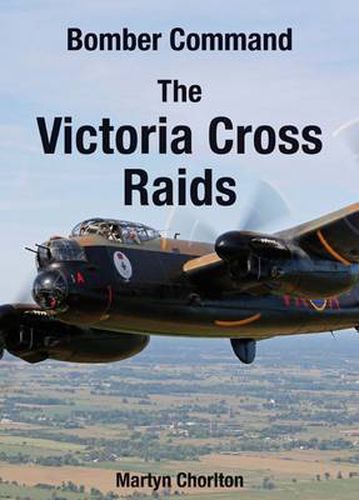 Bomber Command the Victoria Cross Raids