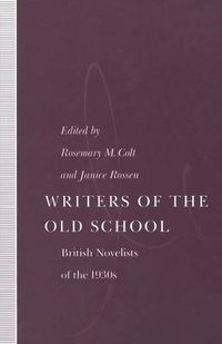 Cover image for Writers of the Old School: British Novelists of the 1930s