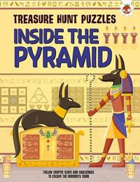 Cover image for Inside The Pyramid: Follow cryptic clues and challenges to escape the mummy's tomb