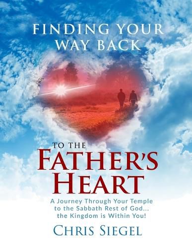 Cover image for Finding Your Way Back to the Father's Heart