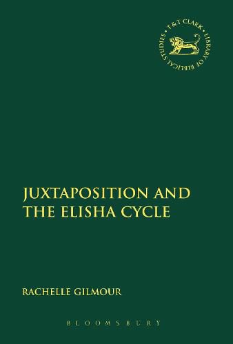 Cover image for Juxtaposition and the Elisha Cycle