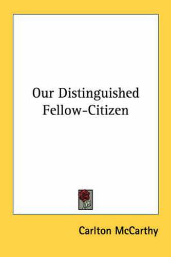 Cover image for Our Distinguished Fellow-Citizen