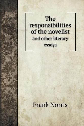 Cover image for The responsibilities of the novelist: and other literary essays