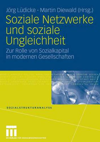 Cover image for Soziale Netzwerke Und Soziale Ungleichheit: Zur Rolle Von Sozialkapital in Modernen Gesellschaften