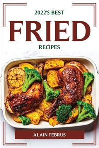 Cover image for 2022's Best Fried Recipes