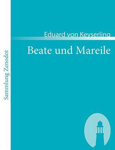 Beate und Mareile: Eine Schlossgeschichte