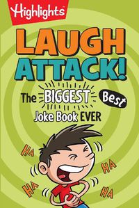 Cover image for Laugh Attack: The BIGGEST, Best Joke Book EVER!