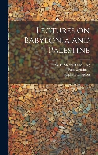 Cover image for Lectures on Babylonia and Palestine