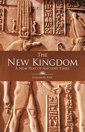 Cover image for The New Kingdom: A New Play of Ancient Times