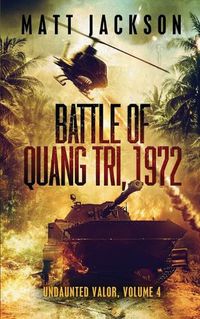 Cover image for Battle of Quang Tri 1972