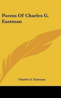 Cover image for Poems of Charles G. Eastman