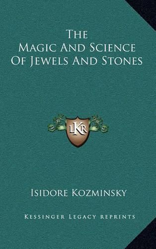 The Magic and Science of Jewels and Stones