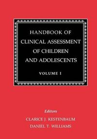 Cover image for Handbook of Clinical Assessment of Children and Adolescents (Vol. 1)