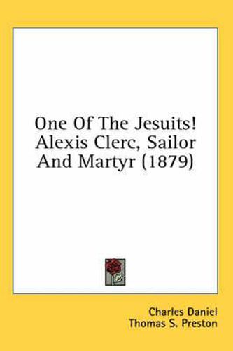 One of the Jesuits! Alexis Clerc, Sailor and Martyr (1879)