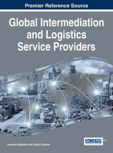 Cover image for Global Intermediation and Logistics Service Providers