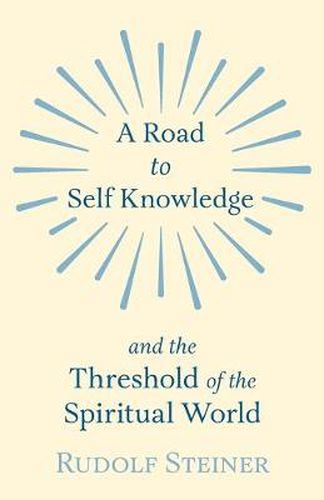 Cover image for A Road to Self Knowledge And The Threshold of The Spiritual World