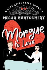 Cover image for Morgue to Love