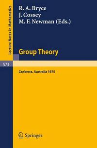 Cover image for Group Theory: Proceedings of a Miniconference Held at the Australian National University, Canberra, November 4-6, 1975