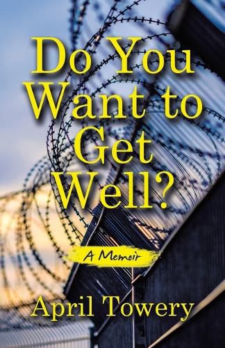 Cover image for Do You Want to Get Well?