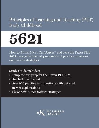 Cover image for Praxis(R) 5621 Principles of Learning and Teaching (PLT) Early Childhood