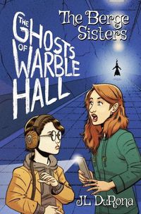 Cover image for The Berge Sisters - The Ghosts of Warble Hall