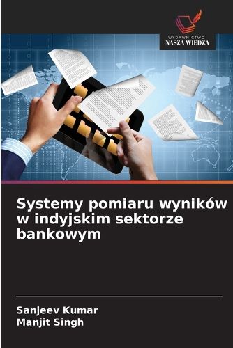 Cover image for Systemy pomiaru wynikow w indyjskim sektorze bankowym