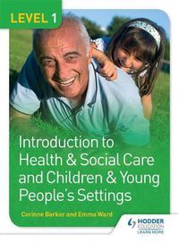 Cover image for Level 1 Introduction to Health & Social Care and Children & Young People's Settings