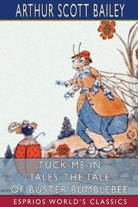 Cover image for Tuck-me-in Tales: The Tale of Buster Bumblebee (Esprios Classics)