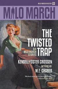 Cover image for Milo March #23: The Twisted Trap: Six Milo March Stories