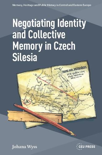 Cover image for Negotiating Identity and Collective Memory in Czech Silesia