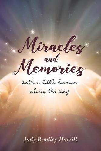 Cover image for Miracles and Memories: With a Little Humor Along the Way