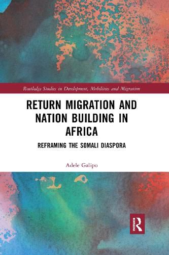 Cover image for Return Migration and Nation Building in Africa: Reframing the Somali Diaspora