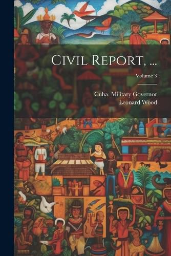 Cover image for Civil Report, ...; Volume 3