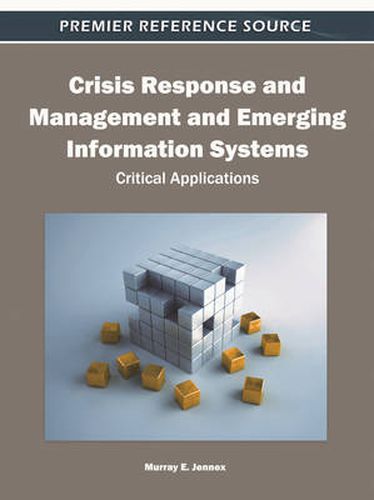 Cover image for Crisis Response and Management and Emerging Information Systems: Critical Applications