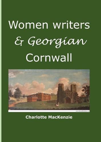 Women writers and Georgian Cornwall