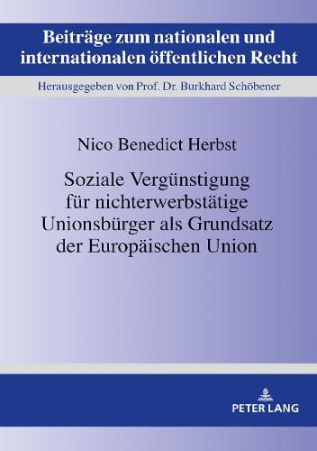 Cover image for Soziale Verguenstigung Fuer Nichterwerbstaetige Unionsbuerger ALS Grundsatz Der Europaeischen Union