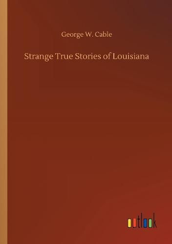 Strange True Stories of Louisiana