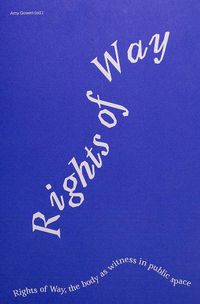 Cover image for Rights of Way, the body as witness in public space