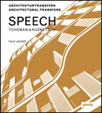 Cover image for SPEECH Tchoban & Kuznetsov: Architekturtransfers Architectural Transfers