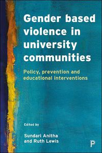 Cover image for Gender Based Violence in University Communities: Policy, Prevention and Educational Initiatives