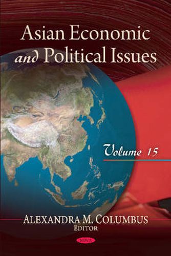 Cover image for Asian Economic & Political Issues: Volume 15