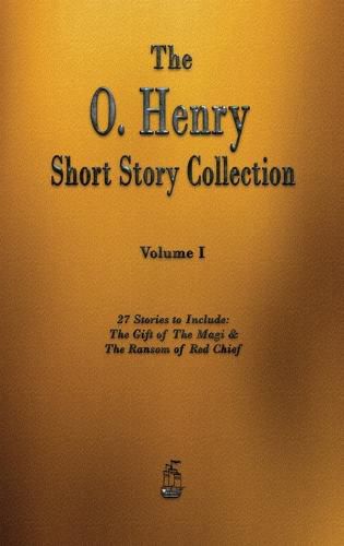 Cover image for The O. Henry Short Story Collection - Volume I