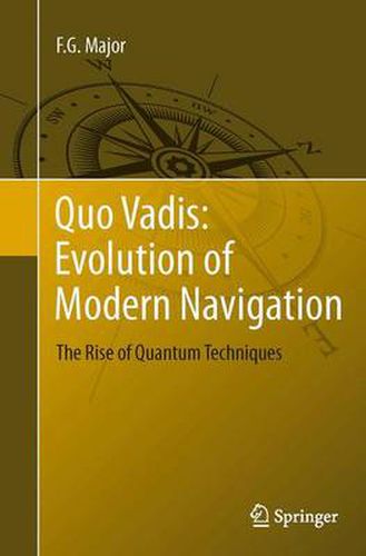 Cover image for Quo Vadis: Evolution of Modern Navigation: The Rise of Quantum Techniques