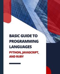 Cover image for Basic Guide to Programming Languages Python, JavaScript, and Ruby