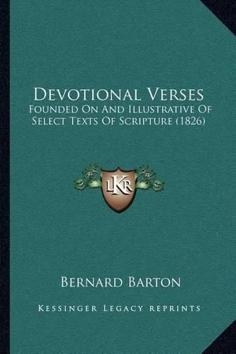 Devotional Verses: Founded on and Illustrative of Select Texts of Scripture (1826)