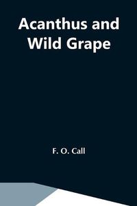 Cover image for Acanthus And Wild Grape